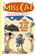 Cover-Bild zum Titel 'Miss Cat: The Mystery of the Melting Snow' von 'Jean-Luc Fromental'