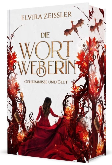 Die Wortweberin - Geheimnisse und Glut - Elvira Zeißler