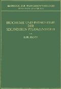 Biochemie und Physiologie der Sekundären Pflanzenstoffe - Karl Paech