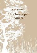 Una bugia per Amore - Massimo Gallazzi