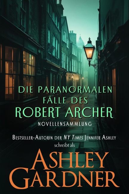 Die paranormalen Fälle des Robert Archer - Jennifer Ashley