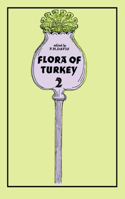 Flora of Turkey, Volume 2 - Peter Davis