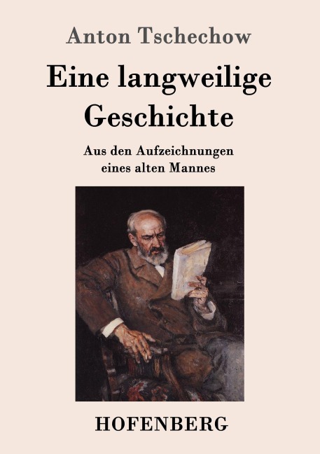 Eine langweilige Geschichte - Anton Tschechow
