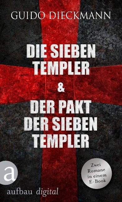 Die sieben Templer & Der Pakt der sieben Templer - Guido Dieckmann