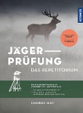 Jägerprüfung - das Repetitorium - Siegfried Seibt