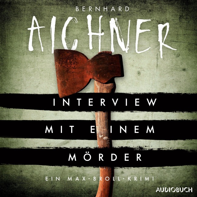 Interview mit einem Mörder - Bernhard Aichner