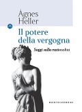 Cover-Bild zum Titel 'Il potere della vergogna. Saggi sulla razionalità' von 'Ágnes Heller'