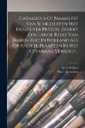 Catalogus Of Naamlyst Van Schilderyen Met Derzelver Pryzen, Zedert Een Lange Reeks Van Jaaren Zoo In Holland Als Op Andere Plaatzen In Het Openbaar Ve - Gerard Hoet, Pieter Terwesten