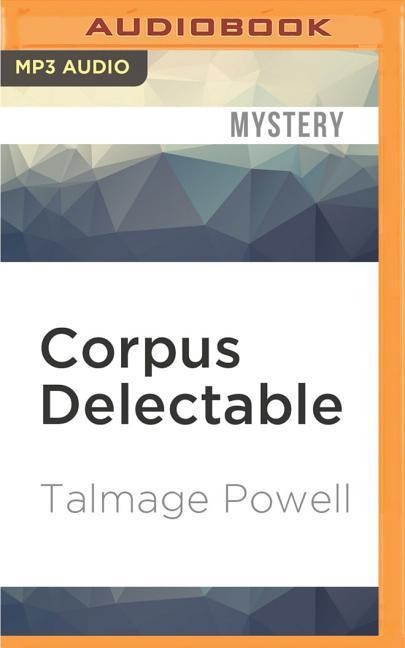 CORPUS DELECTABLE      M - Talmage Powell