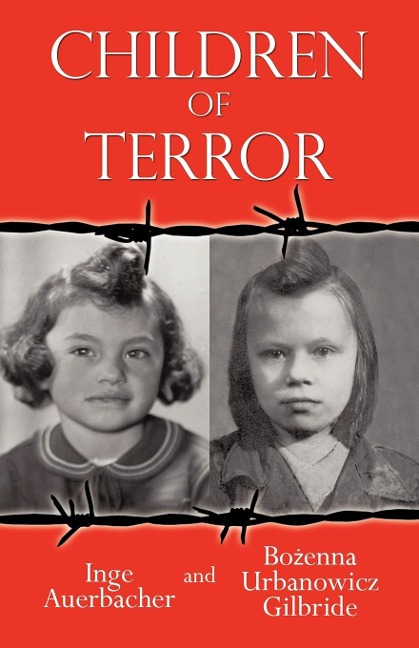 Children of Terror - Inge Auerbacher, Boenna Urbanowicz Gilbride, Boenna Urbanowicz Gilbride
