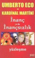 Inanc ya da Inancsizlik - Umberto Eco, Kardinal Martini