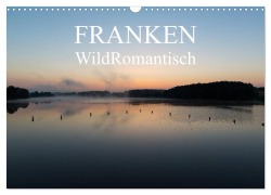 Cover-Bild zum Titel 'Franken WildRomantisch (Wandkalender 2026 DIN A3 quer), CALVENDO Monatskalender' von 'Ulrich Geyer Fotografie'