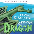 The Clean Green Dragon - Rebecca Bielawski
