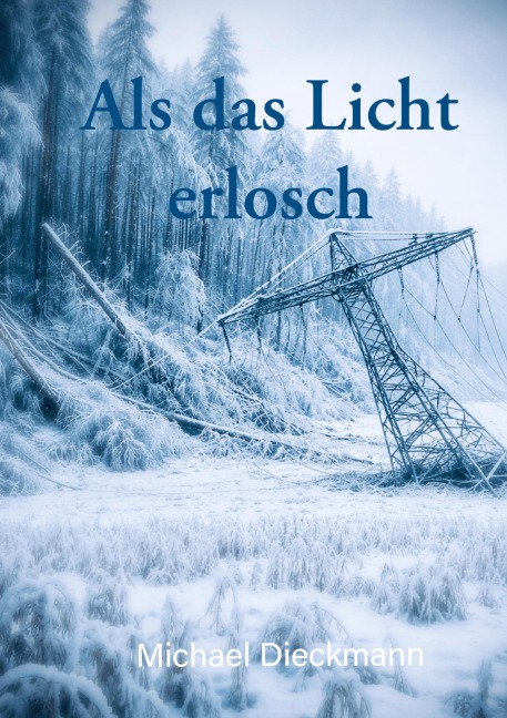 Als das Licht erlosch - Michael Dieckmann