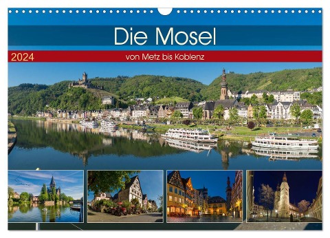 Die Mosel von Metz bis Koblenz (Wandkalender 2024 DIN A3 quer), CALVENDO Monatskalender - Michael Pabst