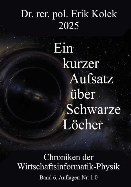 Ein kurzer Aufsatz über Schwarze Löcher - Erik Kolek