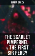 Cover-Bild zum Titel 'The Scarlet Pimpernel & The First Sir Percy' von 'Emma Orczy'