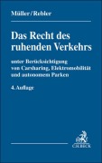 Cover-Bild zum Titel 'Das Recht des ruhenden Verkehrs' von 'Dieter Müller, Adolf Rebler, Wolfgang Berr, Josef Hauser, Markus Schäpe'