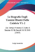 Le Biografie Degli Uomini Illustri Delle Calabrie V1-2 - Luigi Accattatis