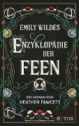 Emily Wildes Enzyklopädie der Feen - Heather Fawcett