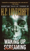 Cover-Bild zum Titel 'Waking Up Screaming' von 'H. P. Lovecraft'