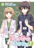 Our Teachers Are Dating! Vol. 1 - Pikachi Ohi