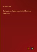 Cover-Bild zum Titel 'Cartulaire de l'abbaye de Saint-Michel en Thiérache' von 'Amédée Piette'