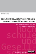 Cover-Bild zum Titel 'Welche Organisationsformen produzieren Wissenschaft?' von 'Jennifer Dusdal'
