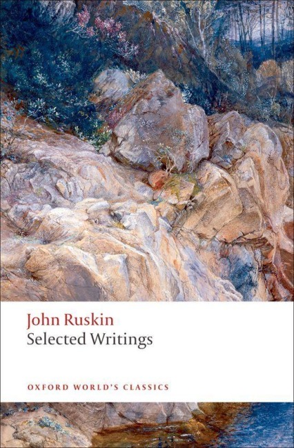 Selected Writings - John Ruskin