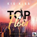 Cover-Bild zum Titel 'Top Floor' von 'Kis Kiss'