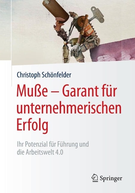 Muße - Garant für unternehmerischen Erfolg - Christoph Schönfelder