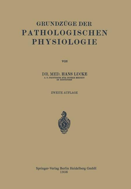 Grundzüge der pathologischen Physiologie - Hans Lucke