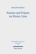 Cover-Bild zum Titel 'Nonnen und Pröpste im Kloster Lüne' von 'Philipp Stenzig'