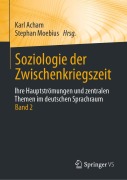 Cover-Bild zum Titel 'Soziologie der Zwischenkriegszeit. Ihre Hauptströmungen und zentralen Themen im deutschen Sprachraum' von ''