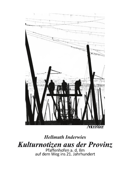 Kulturnotizen aus der Provinz - Hellmuth Inderwies