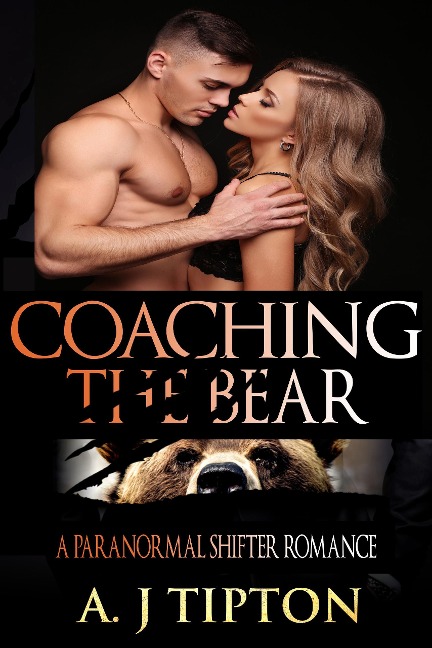 Coaching the Bear: A Paranormal Shifter Romance (Bear Shifter Games, #1) - Aj Tipton