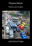 Cover-Bild zum Titel 'Poesia Detox' von 'Julis Orácio Felipe'