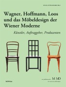 Cover-Bild zum Titel 'Wagner, Hoffmann, Loos und das Möbeldesign der Wiener Moderne' von ''