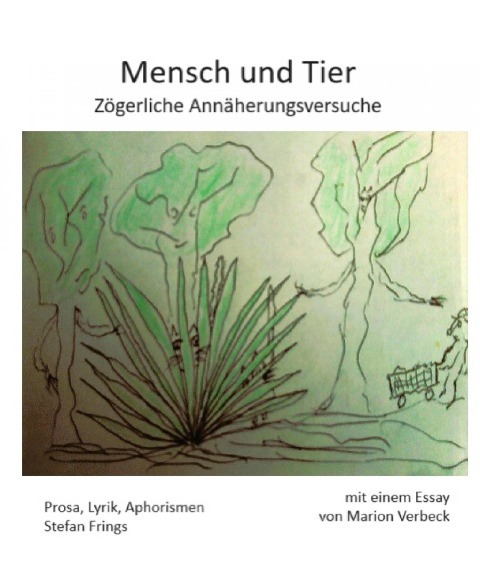 Mensch und Tier - Stefan Frings