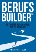 Cover-Bild zum Titel 'Berufsbuilder' von 'Philipp Ketteler'