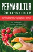 Cover-Bild zum Titel 'Permakultur für Einsteiger' von 'Matthias Bröll'
