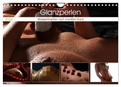 Cover-Bild zum Titel 'Glanzperlen - Wassertropfen auf nackter Haut (Wandkalender 2026 DIN A4 quer), CALVENDO Monatskalender' von 'Lichtgestalt Lichtgestalt'