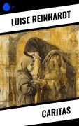 Cover-Bild zum Titel 'Caritas' von 'Luise Reinhardt'