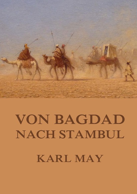 Von Bagdad nach Stambul - Karl May