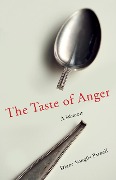 The Taste of Anger - Diane Vonglis Parnell