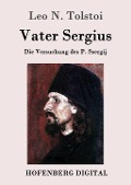 Vater Sergius - Leo N. Tolstoi