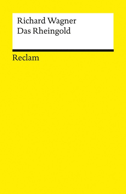 Der Ring des Nibelungen. Vorabend: Das Rheingold - Richard Wagner