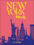 Cover-Bild zum Titel 'Rough Guides City Stories: New York Moods' von 'Nathalie Alonso'
