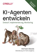 Cover-Bild zum Titel 'KI-Agenten entwickeln' von 'Michael Albada'