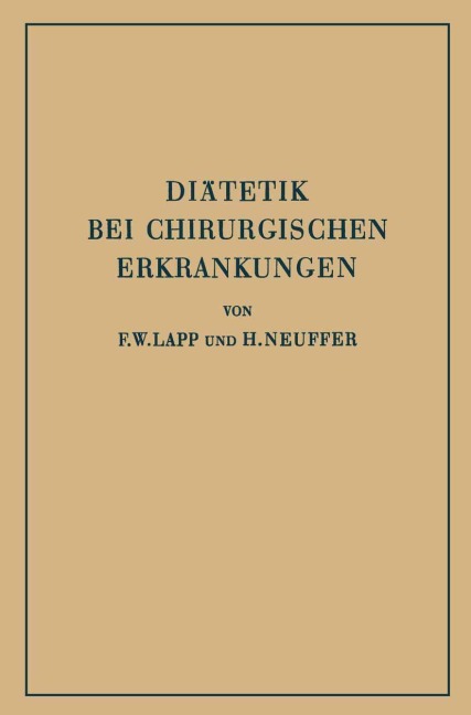 Diätetik bei Chirurgischen Erkrankungen - H. Neuffer, F. W. Lapp